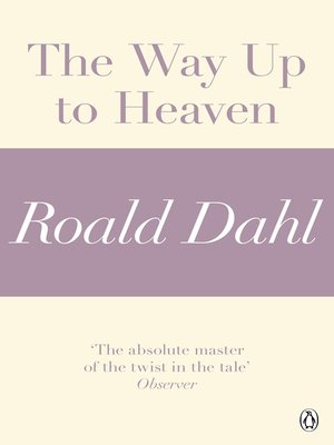 cover image of The Way Up to Heaven (A Roald Dahl Short Story)